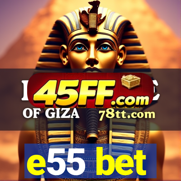 e55 bet